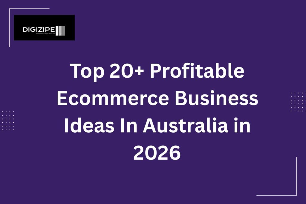 Top 20+ Profitable Ecommerce Business Ideas In Australia in 2026