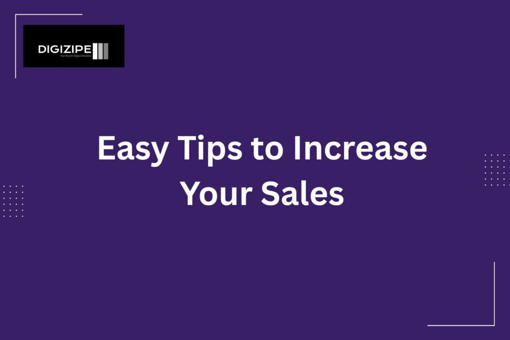 Easy Tips to Increase Your Sales