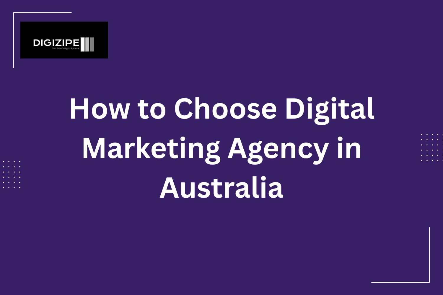 How to Choose Digital Marketing Agency in Australia