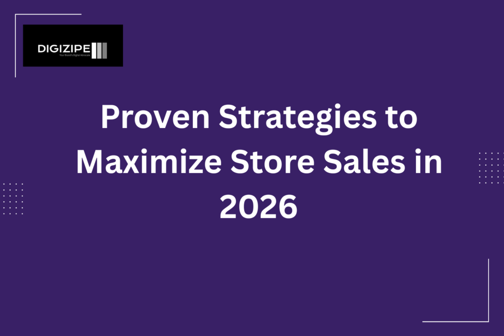 Proven Strategies to Maximize Store Sales in 2026